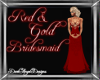 Red and Gold Bridesmaid