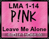 P!nk: Leave Me Alone