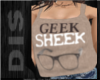 [Dis] Geek Sheek