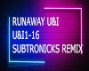 Runaway (U & I) (Subtron