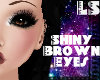 Shiny Brown Eyes