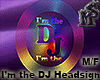 I'm the DJ Headsign M/F