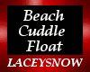 {LS} Beach Cuddle Float