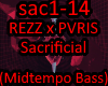 REZZ & PVRIS Sacrificial