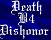 Death b4 dishonor tat