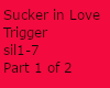 Sucker in Love part 1