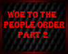 Woe To The People Order2