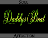 Daddy's Brat Headsign-G