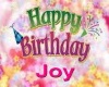 Happy Birthday JOY