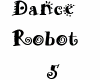 SM Dance Robot 5
