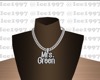 Mrs Green custom chain