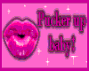 pucker up baby