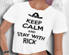 ;) Stay with rick
