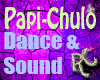 Papi Chulo Dance/Sound 