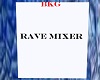 BKG Rave Mixer Sign