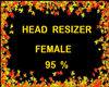 !   FEMALE HEAD RESIZER
