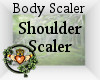 Shoulder Shaper Scaler