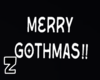 Merry Gothmas