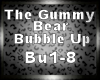 Gummy Bear- Bubble Up