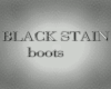 BLACK STAIN BOOTS