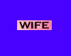 WIFE