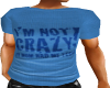 AC*Not Crazy! T-shirt