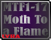 MOTH TO A FLAME HS