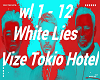 White Lies Vize Tokio H