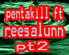 Pentakill ft. ReesaLunn2