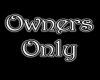 )O( Owners Only