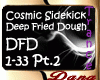 Deep Fried Dough Pt.2
