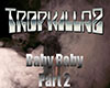 Tropkillaz-BabyBaby Pt.2