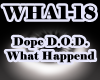 Dope DoD - What Happend