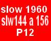 slows 1960    P12