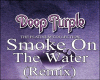 SmokeOnTheWater(Remix)