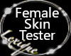 Female Skin Tester