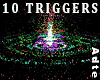[a] 10 Triggers Effect