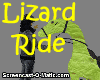 Lizard Ride
