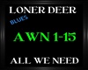 Loner Deer ~ All We Need