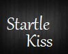 Startle and Kiss me