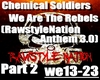 Chemical Soldiers Pt.2