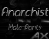 AX! Anarchist Pants [M]