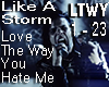 Like A Storm Love The Wa