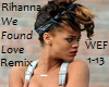 Rihanna WeFoundLoveRemix