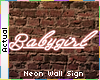 ☯ Babygirl Neon Sign