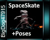 [BD]SpaceSkate+Poses