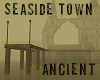Seaside Town - Ancient