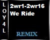 We Ride Remix