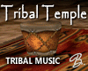 *B* Tribal Temple Music