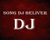 Song-DJ Beliver